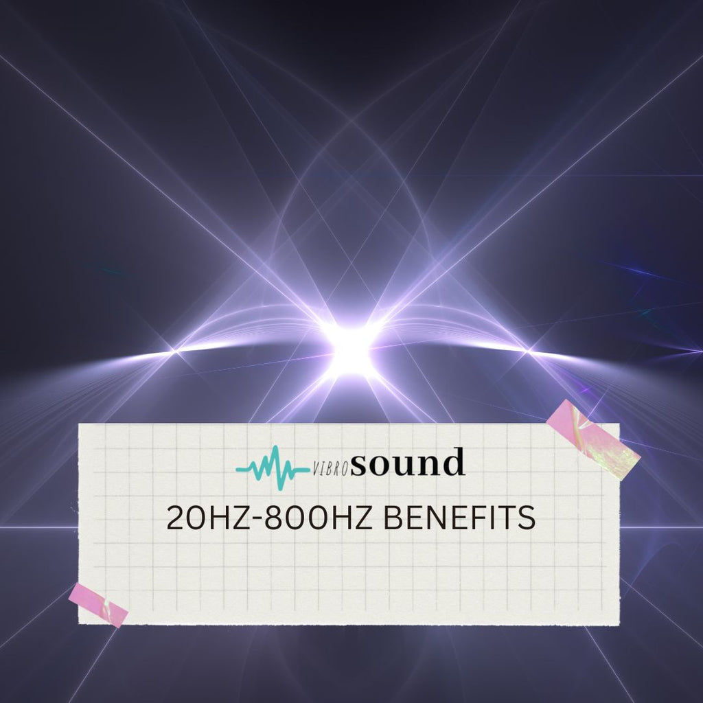 Healing benefits of Sound frequencies between 20hz & 800hz