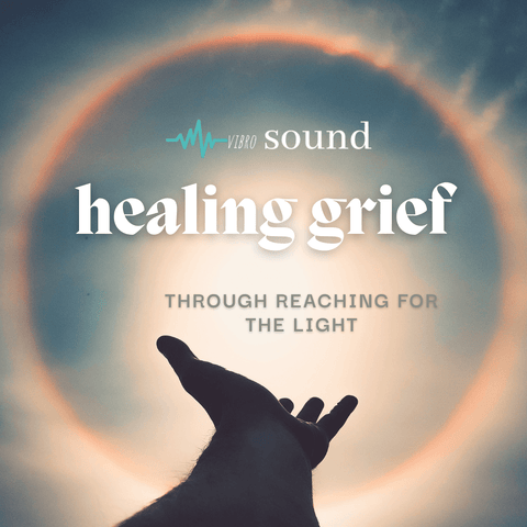 528 Hz Healing Grief Through Reaching for the Light