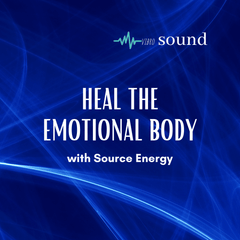 Heal the Emotional Body with Source Energy