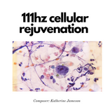 111Hz Cellular Rejuvenation