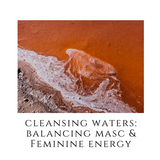 Cleansing Waters, Golden Alchemy - Balancing Masculine and Feminine