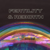 Fertility & Rebirth